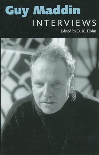 Guy Maddin: Interviews (Conversations with Filmmakers Series) - D. K. Holm