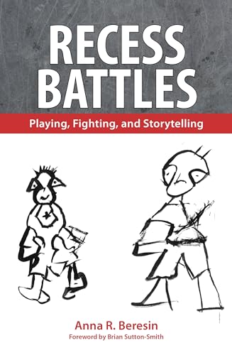 9781604737394: Recess Battles: Playing, Fighting, and Storytelling