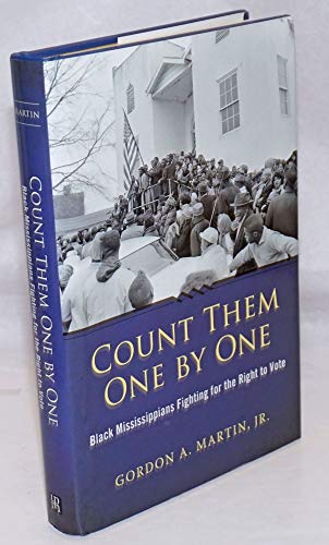 Stock image for Count Them One by One : Black Mississippians Fighting for the Right to Vote for sale by Better World Books