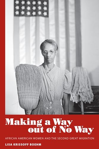 Stock image for Making a Way Out of No Way : African American Women and the Second Great Migration for sale by Better World Books: West