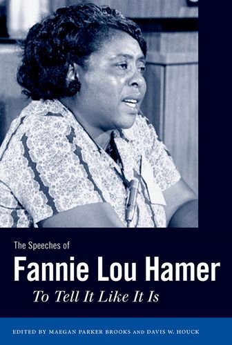 Beispielbild fr The Speeches of Fannie Lou Hamer: To Tell It Like It Is (Margaret Walker Alexander Series in African American Studies) zum Verkauf von Midtown Scholar Bookstore