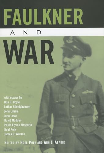 9781604738513: Faulkner and War (Faulkner and Yoknapatawpha Series)