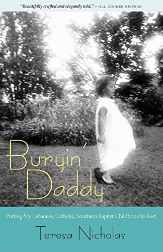Buryin' Daddy: Putting My Lebanese, Catholic, Southern Baptist Childhood To Rest.