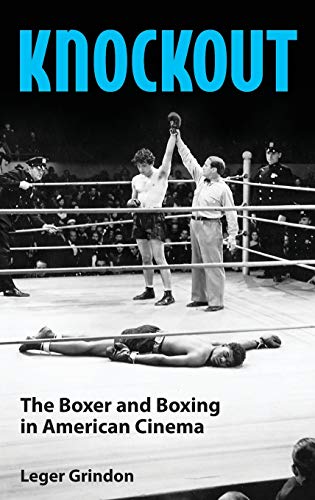 Imagen de archivo de Knockout: The Boxer and Boxing in American Cinema a la venta por HPB-Red