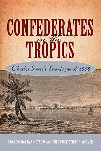 Beispielbild fr Confederates in the Tropics: Charles Swett's Travelogue zum Verkauf von Wonder Book
