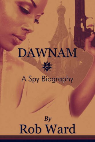 Stock image for Dawnam : A Spy Biography for sale by Sleuth Books, FABA