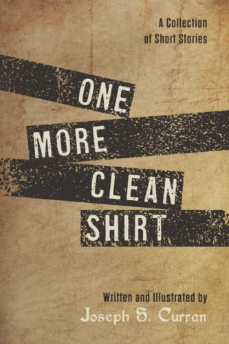 One More Clean Shirt - Curran, Joseph S