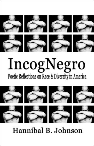 Beispielbild fr IncogNegro : Poetic Reflections on Race and Diversity in America zum Verkauf von Better World Books