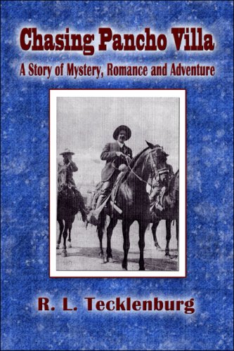 Beispielbild fr Chasing Pancho Villa: A Story of Mystery, Romance and Adventure zum Verkauf von Wonder Book