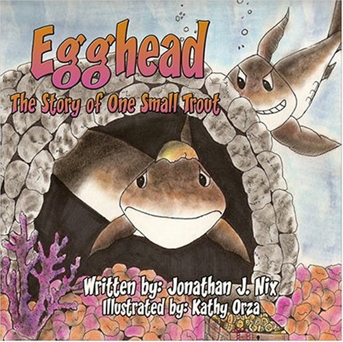 9781604749557: Egghead: The Story of One Small Trout