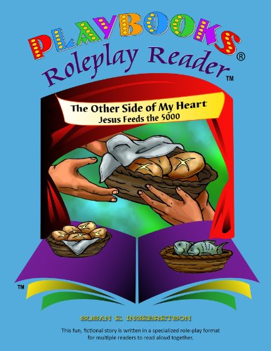 9781604763669: The Other Side of My Heart - Jesus Feeds the 5,000 (Set of 5): A Roleplay Reader™ Story for Families with Children Ages 8-Adult (Playooks Roleplay Reader™ Faith Series)