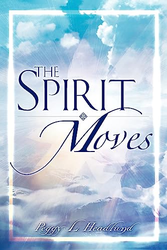 9781604771572: "The Spirit Moves"