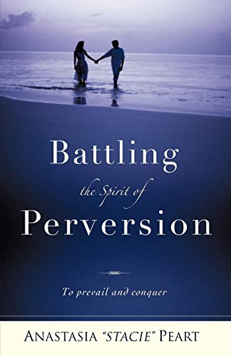 Stock image for Battling the Spirit of Perversion for sale by Book Deals