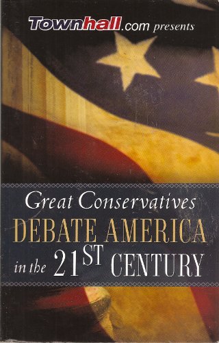 Beispielbild fr Great Conservatives DEBATE AMERICA in the 21st Century zum Verkauf von Bookmans