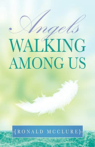 Beispielbild fr Angels Walking Among Us zum Verkauf von Chiron Media