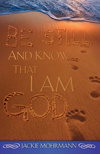 Stock image for Be Still and Know That I Am God for sale by ThriftBooks-Atlanta