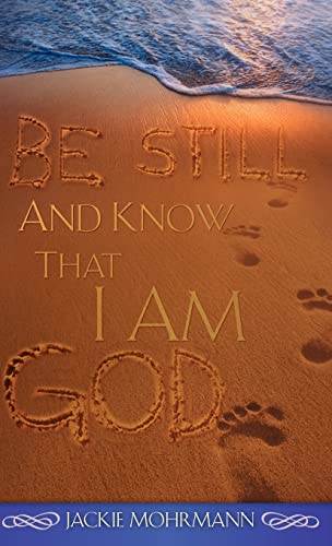 Stock image for Be Still and Know That I Am God for sale by Lucky's Textbooks