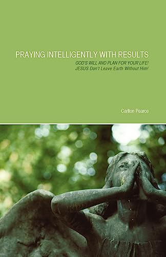 Stock image for PRAYING INTELLIGENTLY WITH RESULTS for sale by Chiron Media