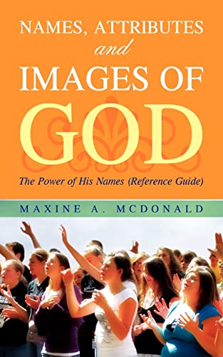 Stock image for NAMES, ATTRIBUTES AND IMAGES OF GOD for sale by Chiron Media