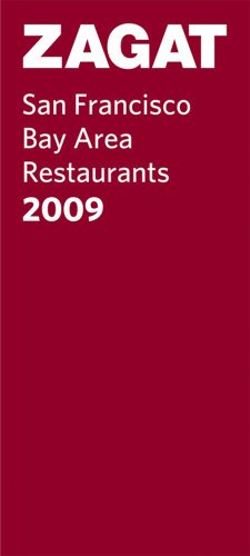 Beispielbild fr Zagat San Francisco Bay Area Restaurants 2009 zum Verkauf von SecondSale