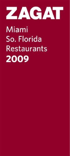 9781604780123: ZAGAT Miami So. Florida Restaurants 2009 (Zagat Guides)
