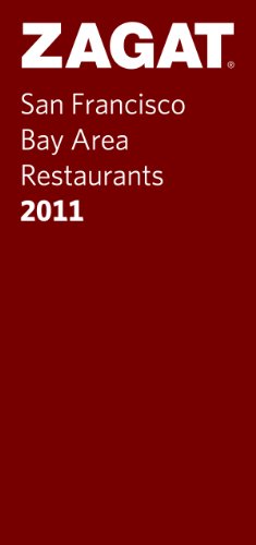 Stock image for Zagat San Francisco Bay Area Restaurants 2011 for sale by Star Canyon Books