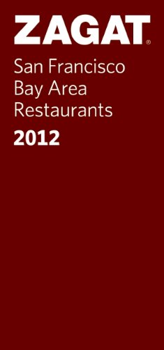Stock image for 2012 San Francisco Bay Area Restaurants (ZAGAT Restaurant Guides) for sale by Ergodebooks