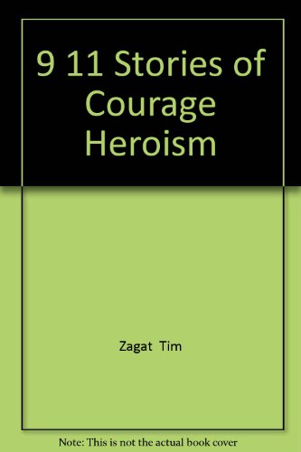 9781604784770: 9 11 Stories of Courage Heroism