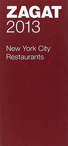 2013 New York City Restaurants (Zagat Survey New York City Restaurants)