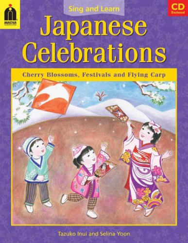 9781604800265: Japanese Celebrations: Cherry Blossoms, Festivals and Flying Carp (Sing and Learn) (English and Japanese Edition)