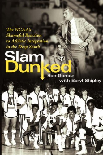 Stock image for Slam Dunked: The NCAA's Shameful Reaction to Athletic Integration in the Deep South for sale by SecondSale