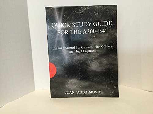 Beispielbild fr The Quick Study Guide for the A300-B4! zum Verkauf von Buchpark