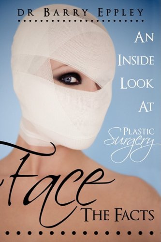 Beispielbild fr Face the Facts: An Inside Look at Plastic Surgery zum Verkauf von Buchpark