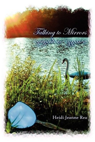 Stock image for Talking to Mirrors: A Collection of Poetry and Prose for sale by BookShop4U
