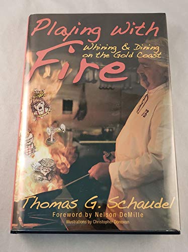9781604813630: Playing With Fire: Whining & Dining on the Gold Coast