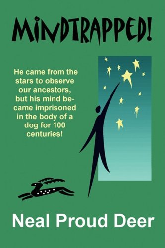 Beispielbild fr Mindtrapped!: .He came from the stars to observe our ancestors, but his mind became imprisoned in the body of a dog for 100 centuries. zum Verkauf von Better World Books