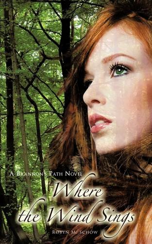 Imagen de archivo de Where the Wind Sings: A Brannon's Path Novel a la venta por HPB Inc.