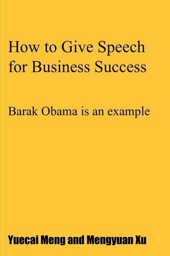 Beispielbild fr How to Give Speech for Business Success: Barak Obama Is an Example zum Verkauf von Buchpark