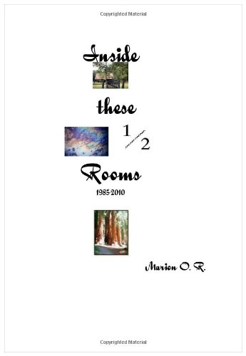 9781604817522: Inside These Rooms 2nd Ed.: Where I Learned to Love My Life, My God and My Fellows