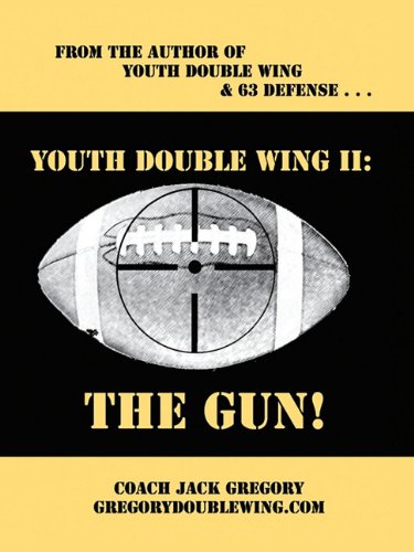 Youth Double Wing II: The Gun! (9781604818048) by Jack Gregory