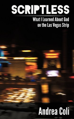 Beispielbild fr Scriptless: What I Learned About God on the Las Vegas Strip zum Verkauf von HPB-Red