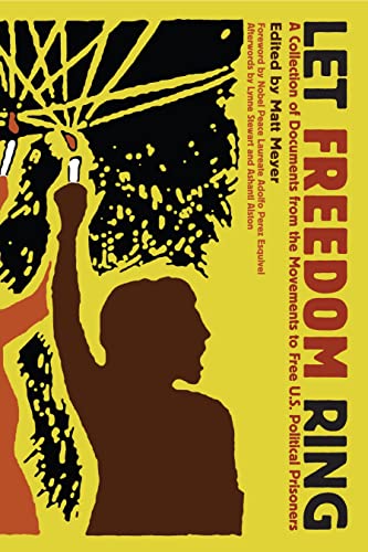 Beispielbild fr Let Freedom Ring: A Collection of Documents from the Movements to Free U.s. Political Prisoners zum Verkauf von Revaluation Books