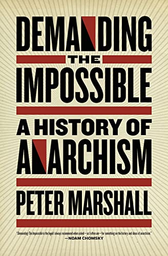 9781604860641: Demanding the Impossible: A History of Anarchism
