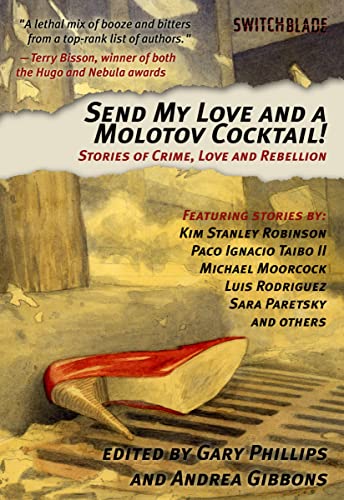 Stock image for Send My Love and a Molotov Cocktail!: Stories of Crime, Love and Rebellion (Switchblade) for sale by medimops