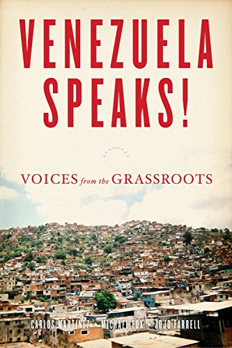 Stock image for Venezuela Speaks! : Voices from the Grassroots for sale by Better World Books