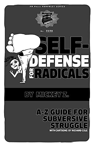 9781604862041: Self Defense For Radicals: A to Z Guide for Subversive Struggle (PM Pamphlet)