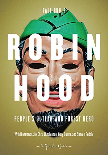 Imagen de archivo de Robin Hood: People's Outlaw & Forest Hero (A Graphic Guide) a la venta por Powell's Bookstores Chicago, ABAA