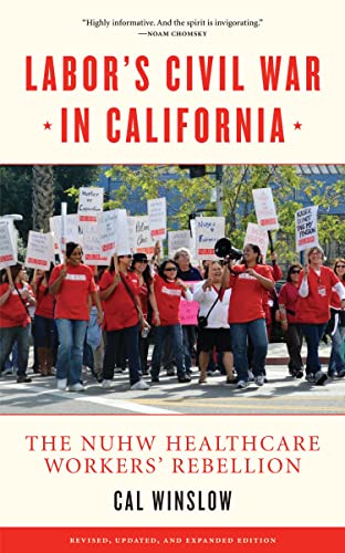 Beispielbild fr Labor's Civil War in California: The NUHW Healthcare Workers' Rebellion zum Verkauf von Wonder Book