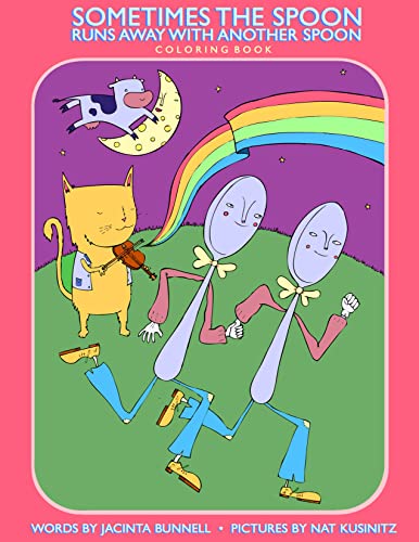 Stock image for Sometimes the Spoon Runs Away with Another Spoon Coloring Book (Reach and Teach) for sale by SecondSale