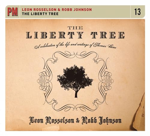 The Liberty Tree: A Celebration Of The Life and Writings Of Thomas Paine (PM Audio) (9781604863390) by Rosselson, Leon; Johnson, Rob